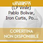 (LP Vinile) Pablo Bolivar, Iron Curtis, Po - Ten Years Of Seven Villas (Par vinile