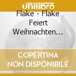 Flake - Flake Feiert Weihnachten (Digisleeve) cd