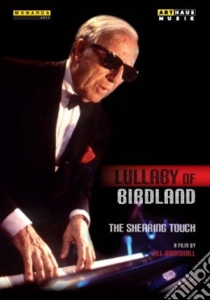 (Music Dvd) George Shearing - Lullaby Of Birdland: The Shearing Touch cd musicale