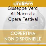 Giuseppe Verdi At Macerata Opera Festival cd musicale