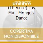 (LP Vinile) Jos Ma - Mongo's Dance cd