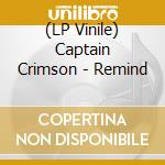 (LP Vinile) Captain Crimson - Remind vinile