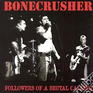(LP Vinile) Bonecrusher - Followers Of A Brutal Calling lp vinile di Bonecrusher