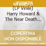 (LP Vinile) Harry Howard & The Near Death Experience - Sleepless Girls vinile
