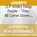 (LP Vinile) Deep Purple - They All Came Down To Montreux (2 Lp) vinile
