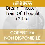Dream Theater - Train Of Thought (2 Lp)