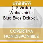 (LP Vinile) Wolvespirit - Blue Eyes Deluxe Box vinile