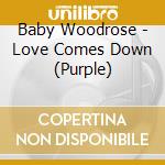 Baby Woodrose - Love Comes Down (Purple) cd