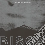 (LP Vinile) Bison - You Are Not The Ocean You Are The Patient vinile