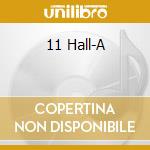 11 Hall-A cd musicale