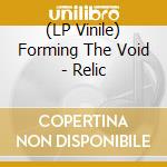 (LP Vinile) Forming The Void - Relic lp vinile di Forming The Void