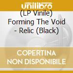 (LP Vinile) Forming The Void - Relic (Black) lp vinile