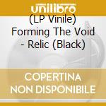 (LP Vinile) Forming The Void - Relic (Black) vinile