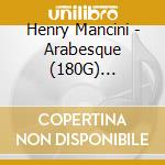 Henry Mancini - Arabesque (180G) (Limited-Numbered-Edition) (Green Vinyl) cd