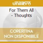 For Them All - Thoughts cd