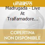 Madrugada - Live At Tralfamadore (2 Lp) cd musicale di Madrugada