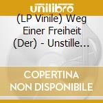 (LP Vinile) Weg Einer Freiheit (Der) - Unstille (Limited White/Black Vinyl) vinile