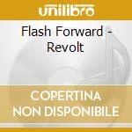 Flash Forward - Revolt cd