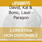 David, Kal & Bono, Lauri - Paragon cd musicale di David, Kal & Bono, Lauri