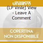 (LP Vinile) View - Leave A Comment vinile