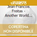 Jean-Francois Freitas - Another World -Coloured- cd