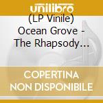(LP Vinile) Ocean Grove - The Rhapsody Tapes vinile