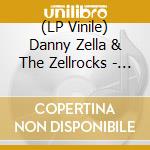 (LP Vinile) Danny Zella & The Zellrocks - Zell Rockin' Vol. 2 (7