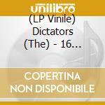 (LP Vinile) Dictators (The) - 16 Forever lp vinile di Dictators (The)