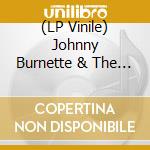 (LP Vinile) Johnny Burnette & The Rock 'N Roll Trio - Tear It Up (7