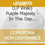(LP Vinile) Purple Majesty - In This Day And Age/I Can'T Keep From Crying (7