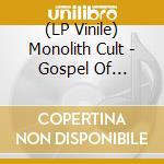 (LP Vinile) Monolith Cult - Gospel Of Despair lp vinile di Monolith Cult