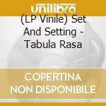 (LP Vinile) Set And Setting - Tabula Rasa vinile