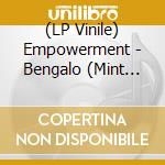 (LP Vinile) Empowerment - Bengalo (Mint Vinyl) lp vinile di Empowerment