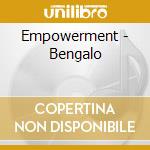 Empowerment - Bengalo cd musicale di Empowerment