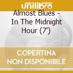 Almost Blues - In The Midnight Hour (7