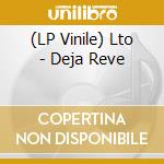 (LP Vinile) Lto - Deja Reve