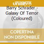 Barry Schrader - Galaxy Of Terror (Coloured) cd