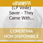 (LP Vinile) Saver - They Came With Sunlight vinile