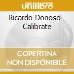 Ricardo Donoso - Calibrate cd musicale di Ricardo Donoso