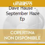 Dave Hause - September Haze Ep cd