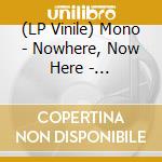 (LP Vinile) Mono - Nowhere, Now Here - Clear/Purple-Smoke Vinyl- (2 Lp) lp vinile di Mono