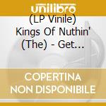 (LP Vinile) Kings Of Nuthin' (The) - Get Wrecked With (7') vinile