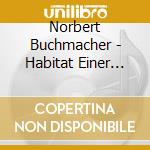 Norbert Buchmacher - Habitat Einer Freiheit cd