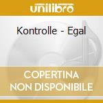 Kontrolle - Egal cd