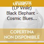 (LP Vinile) Black Elephant - Cosmic Blues (Green Vinyl)