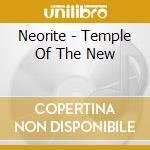 Neorite - Temple Of The New cd