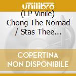 (LP Vinile) Chong The Nomad / Stas Thee Boss - Love Memo / S'Women