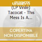 (LP Vinile) Tacocat - This Mess Is A Place - Loser Edition lp vinile di Tacocat