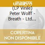 (LP Vinile) Peter Wolff - Breath - Ltd Coloured White Plus Dvd