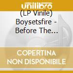 (LP Vinile) Boysetsfire - Before The Eulogy (Split Colour) (2 Lp) vinile